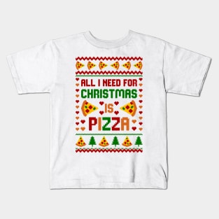 All i need for christmas is pizza Kids T-Shirt